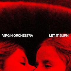Vinylplate Virgin Orchestra - Let It Burn (LP)