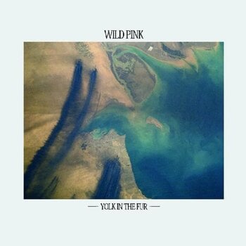 Vinylplate Wild Pink - Yolk In The Fur (Limited Edition) (Third Pressing Opaque Teal Coloured) (LP) - 1