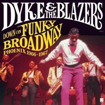 Disc de vinil Dyke & The Blazers - Down On Funky Broadway: Phoenix 1966-1967 (2 LP) - 1