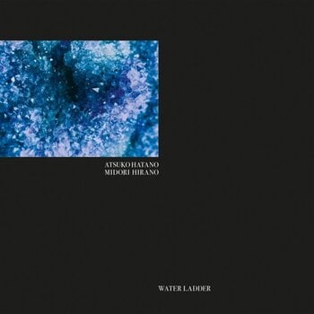 Vinilinė plokštelė Atsuko Hatano & Midori Hirano - Water Ladder (Limited Edition) (LP) - 1