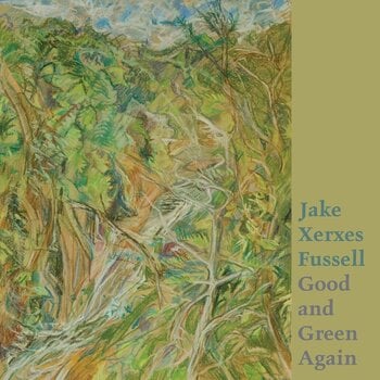 LP plošča Jake Xerxes Fussell - Good and Green Again (LP) - 1