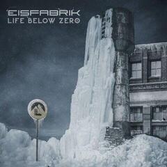Vinylplate Eisfabrik - Life Below Zero (Limited Edition) (2 LP)