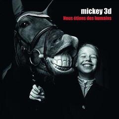 Vinyl Record Mickey 3D - Nous Étions Des Humains (Special Edition) (LP)