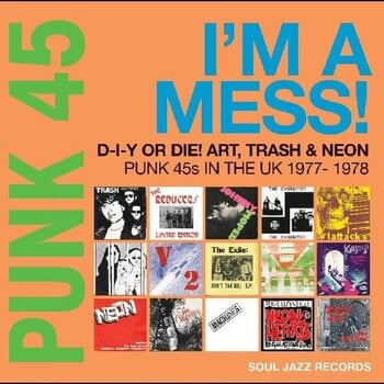 Vinyylilevy Various Artists - Punk 45: I'm A Mess! D-I-Y Or Die! Art, Trash & Neon – Punk 45s In The UK 1977-78 (Reissue) (2 LP) - 1