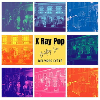 Грамофонна плоча X-Ray Pop - Bootleg Live - Delyres D'été (LP) - 1