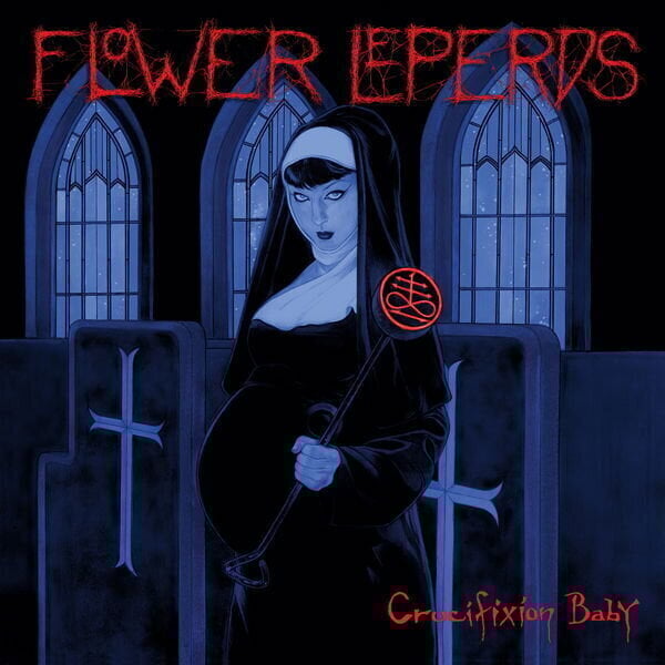 Vinilinė plokštelė Flower Leperds - Crucifixion Baby (Limited Edition) (180 g) (LP)