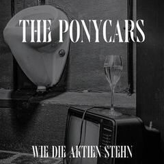Vinylplate The Ponycars - Wie Die Aktien Stehn (LP)
