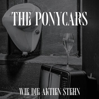 Vinyl Record The Ponycars - Wie Die Aktien Stehn (LP) - 1