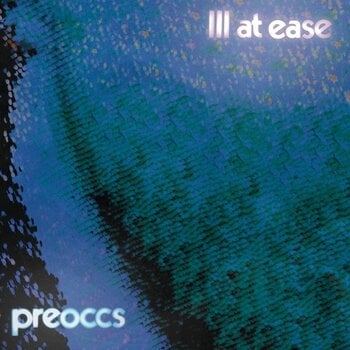 Vinylplade Preoccupations - Ill At Ease (LP) - 1