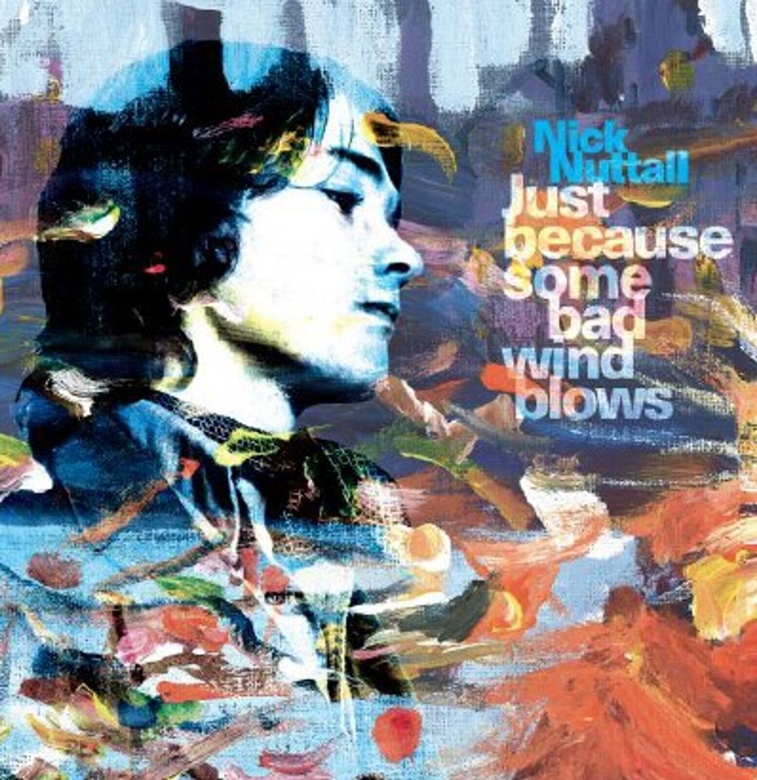 LP ploča Nick Nuttall - Just Because Some Bad Wind Blows (LP)