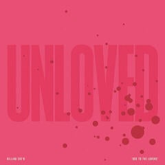 Vinylplate Unloved - Killing Eve'r - Ode To The Lovers (Limited Edition) (LP)