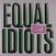 Disque vinyle Equal Idiots - Equal Idiots (LP)