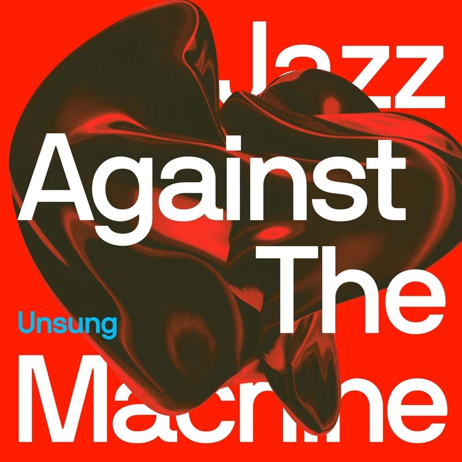 Грамофонна плоча Jazz Against The Machine - Unsung (LP)