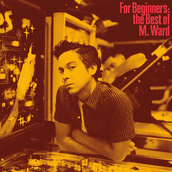 Płyta winylowa M. Ward - For Beginners: the Best of M. Ward (LP) - 1