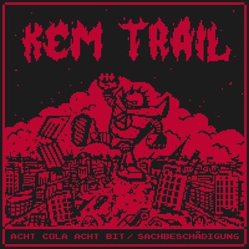 LP Kem Trail - Acht Cola Acht Bit / Sachbeschadigung (LP) - 1