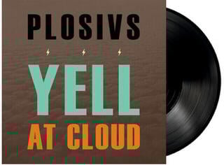Vinylplate Plosivs - Yell At Cloud (LP)