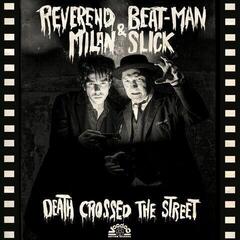 Disc de vinil Reverend Beat-Man & Milan Slick - Death Crossed The Street (LP)