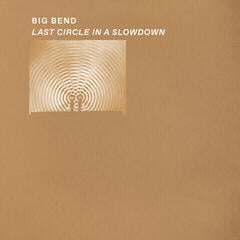 Disco de vinil Big Bend - Last Circle In A Slowdown (LP)
