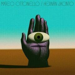 LP deska Mateo Ottonello & Hernan Jacinto - Mateo Ottonello-hernan Jaconto (LP)