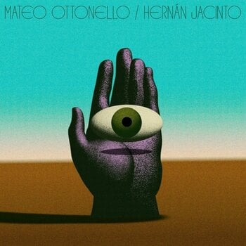 LP deska Mateo Ottonello & Hernan Jacinto - Mateo Ottonello-hernan Jaconto (LP) - 1