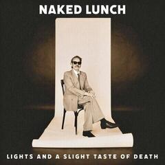 LP plošča Naked Lunch - Lights and a Slight Taste of Death (LP)