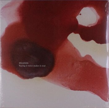 Vinyl Record The Felines - Saying It Twice Makes It Real (LP) - 1