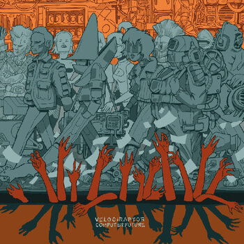 Vinilinė plokštelė Velociraptor - Computer Future (Limited Edition) (Orange Coloured) (LP) - 1