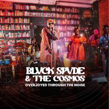 LP ploča Blvck Spvde and the Cosmos - Overjoyed Through The Noise (Cosmos Edition Coloured) (LP) - 1