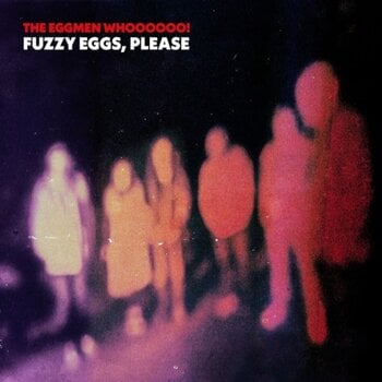 Vinylplate The Eggmen Whoooooo! - Fuzzy Eggs, Please (Limited Edition) (LP) - 1