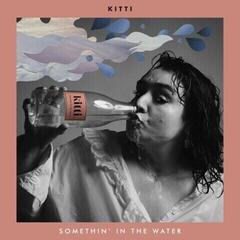 Δίσκος LP Kitti - Somethin' In The Water (LP)