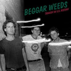 LP ploča Beggar Weeds - Tragedy In U.S. History (Green Coloured) (LP)