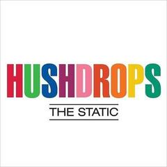 Disc de vinil Hushdrops - The Static (LP)
