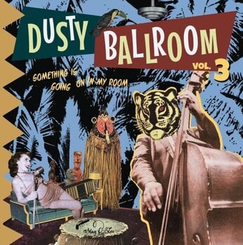 LP ploča Various Artists - Dusty Ballroom Vol.3 - Something Is Going On In My Room (LP) - 1