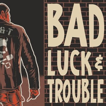 Disc de vinil Bad Luck & Trouble - Bad Luck & Trouble (LP) - 1