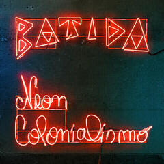 Schallplatte Batida - Neon Colonialismo (LP)