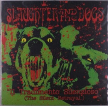 Vinyl Record Slaughter And The Dogs - Il Tradimento Silenzioso (The Silent Betrayal) (LP) - 1