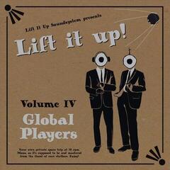 Disc de vinil Various Artists - Lift It Up! Vol.Iv: Global Players (LP)