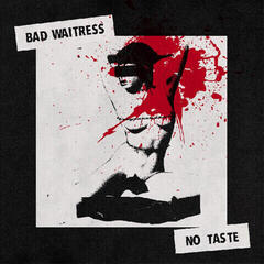 Hanglemez Bad Waitress - No Taste (LP)