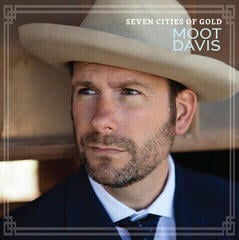Вінілові платівки Moot Davis - Seven Cities Of Gold (LP)