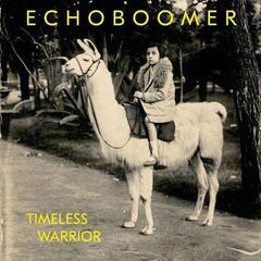 Disc de vinil Echoboomer - Timeless Warrior (LP)