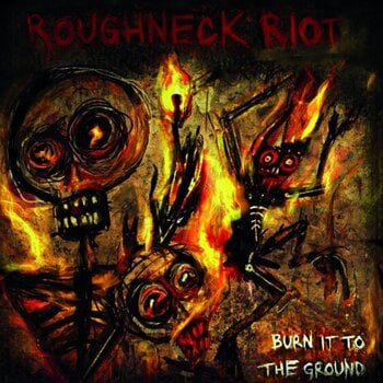 Vinylplate Roughneck Riot - Burn It To The Ground (Limited Edition) (LP) - 1