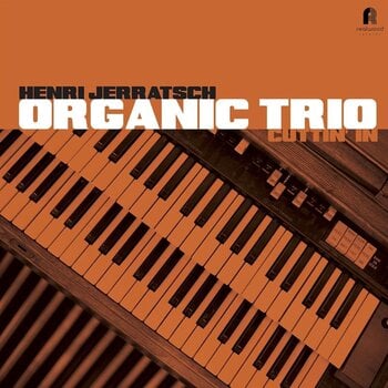 LP ploča Henri Jerratsch Organic Trio - Cuttin' In (LP) - 1