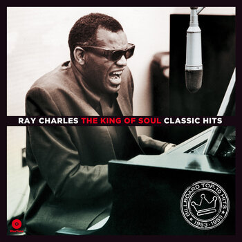 Schallplatte Ray Charles - The King Of Soul - Classic Hits (Limited Edition) (180 g) (LP) - 1