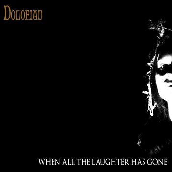 Disco de vinilo Dolorian - When All The Laughter Has Gone (Reissue) (LP) - 1