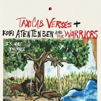 Vinyylilevy TaxiCab Verses & Kofi Atentenben And The Warriors - Is What You Make It (Coloured) (LP) - 1