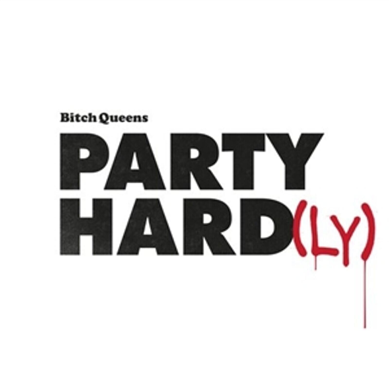 Vinylplate Bitch Queens - Party Hard (LP)