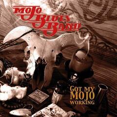 Disco in vinile Mojo Blues Band - Got My Mojo Working (LP)