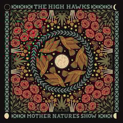 Vinyl Record The High Hawks - Mother Nature's Show (Limited Edition) (LP)