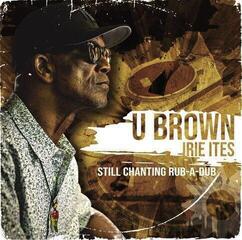 Disco de vinil U Brown & Irie Ites - Still Chanting Rub-A-Dub (LP)