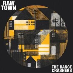 Vinilinė plokštelė The Dance Crashers - Raw Town (LP)